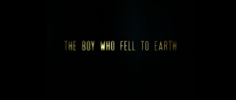 "The Boy Who Fell to Earth..."